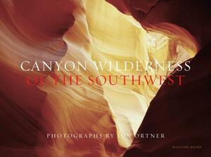 Canyon Wilderness of the Southwest by Jon Ortner