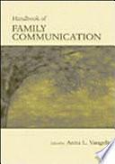 Handbook of Family Communication by Anita L. Vangelisti