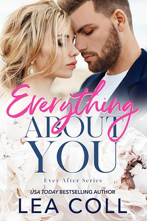 Everything About You by Lea Coll, Lea Coll