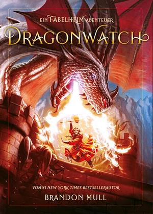 Dragonwatch: ein Fabelheim Abenteuer by Brandon Mull