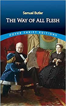 The Way of All Flesh by Samuel Butler by Samuel Butler