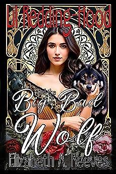 Lil Redding-Hood and the Big, Bad, Wolf by Elizabeth A. Reeves