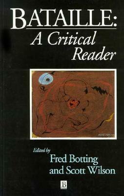 Bataille: A Critical Reader by Scott Wilson, Fred Botting