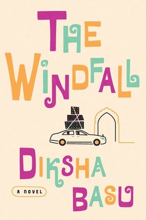 The Windfall by Diksha Basu, Soneela Nankani