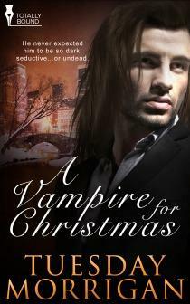 A Vampire For Christmas by Tuesday Morrigan