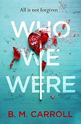 Who We Were by B.M. Carroll