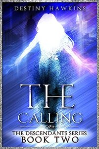 The Calling by Erin Clements, Destiny Hawkins