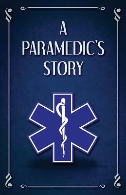 A Paramedic's Story by Scott Finazzo