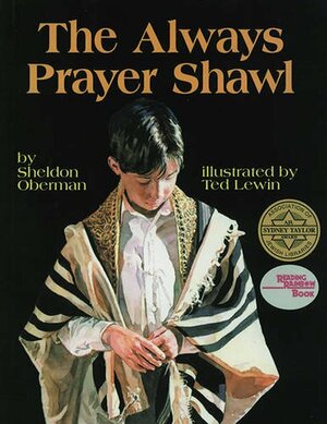 The Always Prayer Shawl by Sheldon Oberman