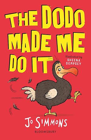 The Dodo Made Me Do It by Jo Simmons