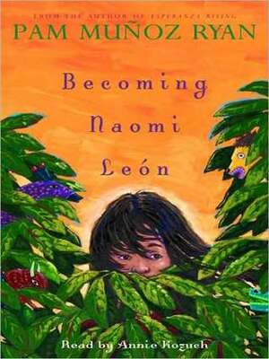 Becoming Naomi Leon by Annie Kozuch, Pam Muñoz Ryan