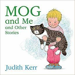 Mog and Me and Other Stories by Judith Kerr