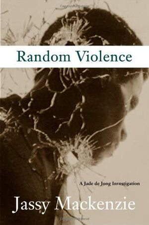 Random Violence by Jassy Mackenzie