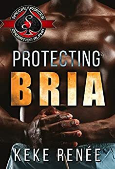 Protecting Bria by Keke Renée