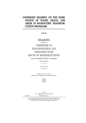 Oversight hearing on the elimination of waste, fraud, and abuse in mandatory transportation programs by Committee on Transportation and (house), United S. Congress, United States House of Representatives