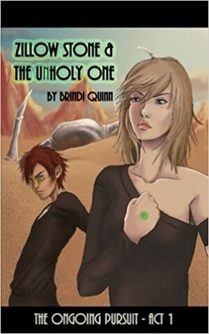 Zillow Stone and the Unholy One (The Ongoing Pursuit, #1) by Brindi Quinn