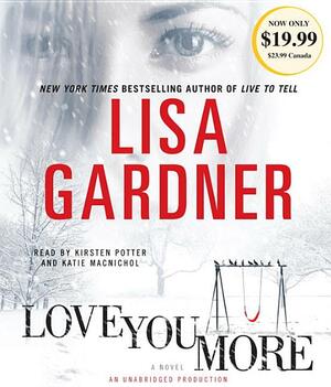 Love You More by Lisa Gardner