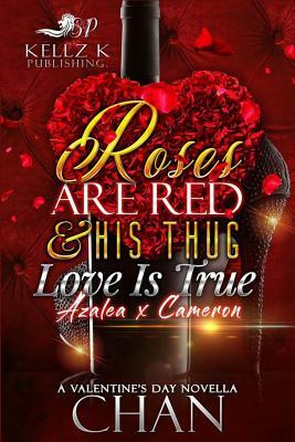 Roses Are Red & His Thug Love Is True: Azalea X Cameron by Chan