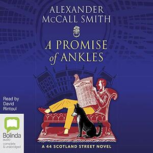 A Promise of Ankles by Alexander McCall Smith