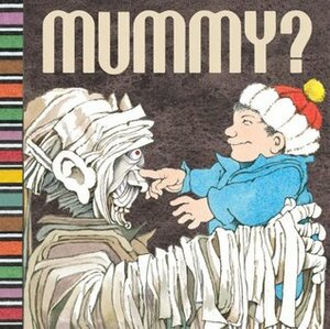 Mummy? by Arthur Yorinks, Maurice Sendak