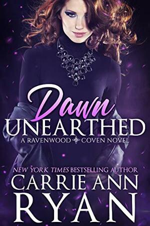 Dawn Unearthed by Carrie Ann Ryan