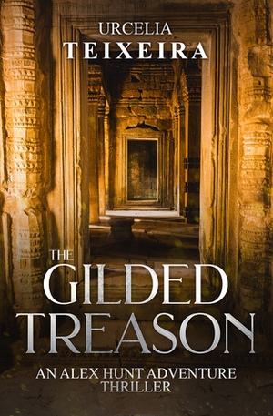 The Gilded Treason by Urcelia Teixeira