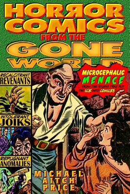 Horror Comics from the Gone World by Michael Aitch Price