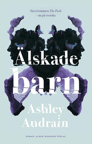 Älskade barn by Ashley Audrain