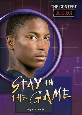 Stay in the Game by Megan Atwood