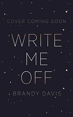 Write Me Off (USW Series Book 1) by Brandy Davis