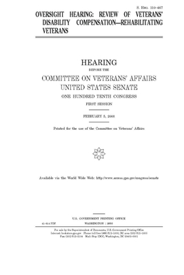 Oversight hearing: review of veterans' disability compensation--rehabilitating veterans by United States Congress, United States Senate, Committee On Veterans (senate)