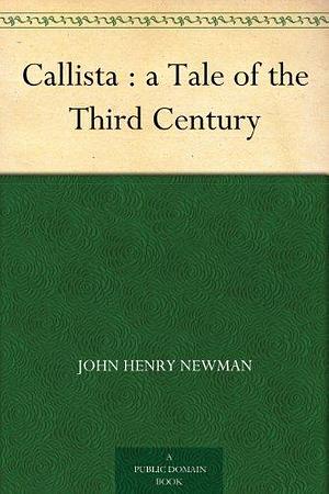 Calista, a Escultora Grega by John Henry Newman, John Henry Newman