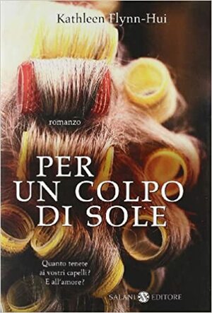 Per un colpo di sole by Kathleen Flynn-Hui