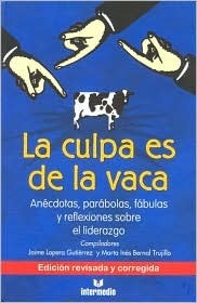 La culpa es de la vaca by Marta Inés Bernal Trujillo