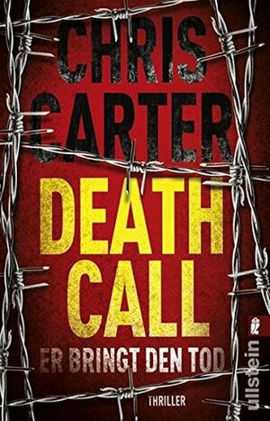 Death Call - Er bringt den Tod by Chris Carter