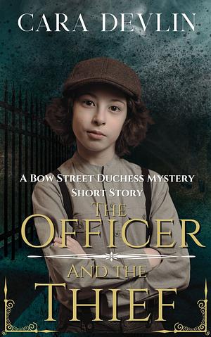 The Officer and the Thief  by Cara Devlin