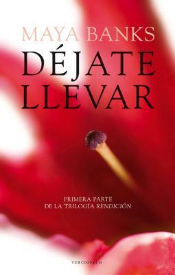 Dejate Llevar by Maya Banks