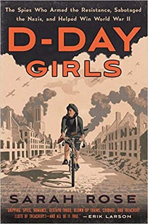 Legendás lányok : Kémnők titkos története a II. világháborúból by Sarah Rose