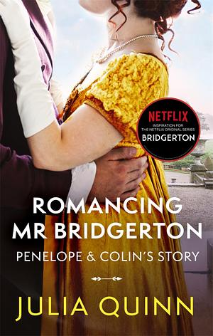 Romancing Mister Bridgerton by Julia Quinn