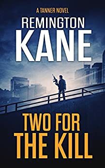 Two For The Kill by Remington Kane