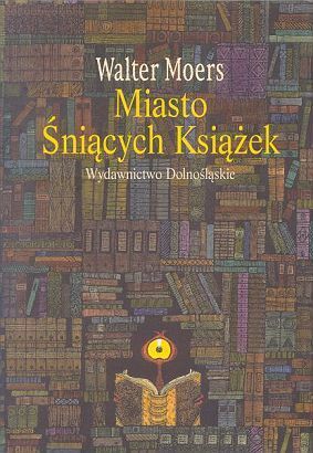 Miasto śniących książek by Walter Moers