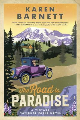The Road to Paradise: A Vintage National Parks Novel by Karen Barnett