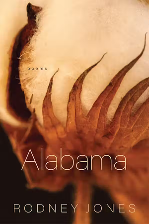 Alabama: Poems by Rodney Jones