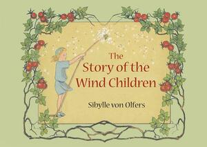 The Story of the Wind Children: Mini Edition by Sibylle Olfers