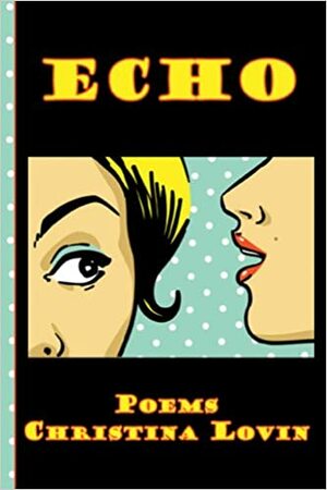 Echo: Poems by Christina Lovin