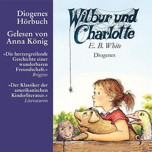 Wilbur und Charlotte by E.B. White