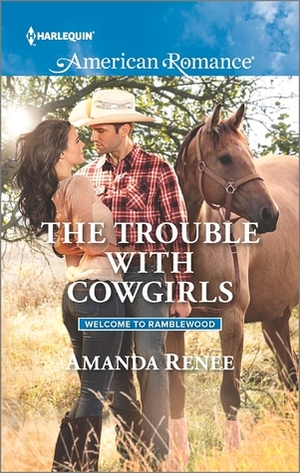 The Trouble with Cowgirls by Amanda Renee