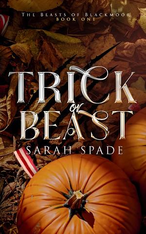 Trick or Beast by Sarah Spade