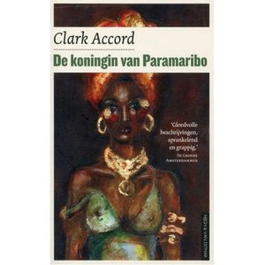 De koningin van Paramaribo by Clark Accord