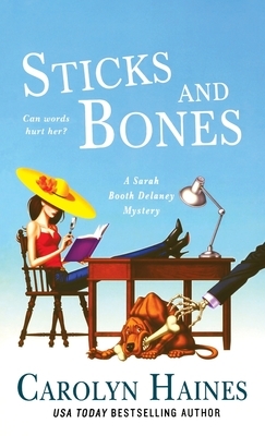 Sticks and Bones by Carolyn Haines